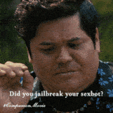 a picture of a man with the words " did you jailbreak your sexbot " on the bottom