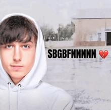 a young man wearing a white hoodie with the words sbgbfnnnn written above him