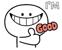 a cartoon character is smiling and giving a thumbs up and the words `` i 'm good '' .