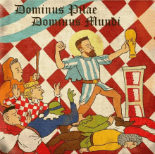 a painting of a man holding a trophy with the words dominus pilae dominus mundi written on the bottom