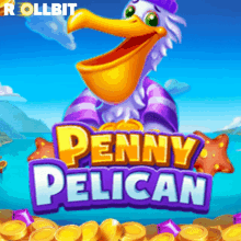 an advertisement for penny pelican shows a pelican holding gold coins in its beak