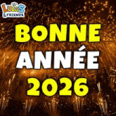 lucas & friends says bonne annee 2026 in front of a fireworks display