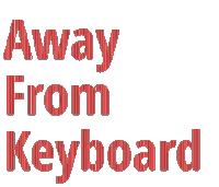 a sign that says away from keyboard in red