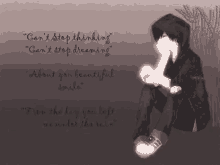 a drawing of a boy with a quote that says " can 't stop thinking " " can 't stop dreaming "