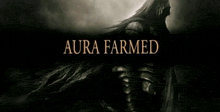 a poster for aura farmed shows a knight in armor