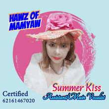 hawz of mamyaw certified summer kiss assistant main vocalist with a woman wearing a pink hat