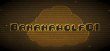 the word bananaholf01 is displayed on a yellow background