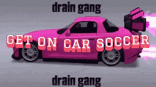 a pink car with the words get on car soccer written on it