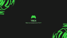 a black background with a green controller and the words trex watch new episodes every m-w-fi