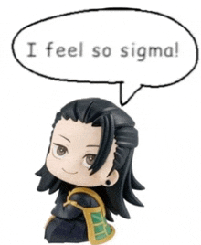 a cartoon character with a speech bubble that says i feel so sigma