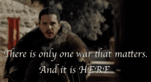 a man in a fur coat with the words " there is only one war that matters and it is here " below him