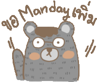 a drawing of a teddy bear with glasses and the words monday