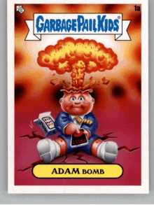 a garbage pail kids card with adam bomb on the front