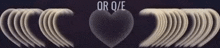 a heart with the words or q / e written on it