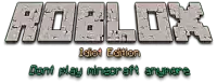 a logo for roblox that says idiot edition on it