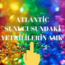 a colorful background with a yellow finger pointing to the word atlantic