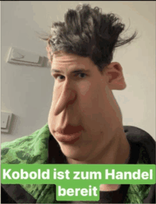 a picture of a man with a big nose and the words kobold ist zum handel bereit on the bottom