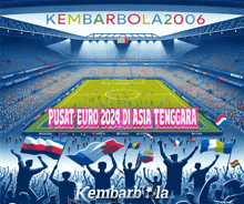 a poster for kembarbola 2006 shows a soccer stadium filled with fans