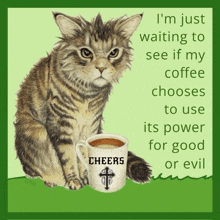 a cat sitting next to a cup of coffee that says cheers on it