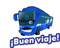 a cartoon drawing of a blue bus with sunglasses and a mustache says " buen viaje "