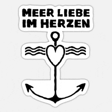 a black and white sticker with an anchor and the words meer liebe im herzen