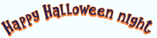 a sign that says happy halloween night in orange letters