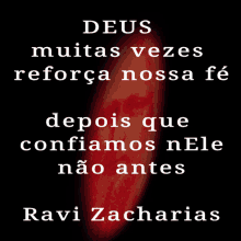 deus muitas vezes reforça nossa fe depois que confiamos nele nao antes ravi zacharias