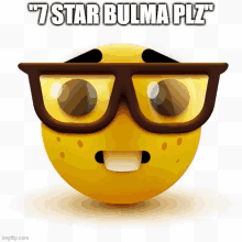 a cartoon smiley face with glasses and the words " 7 star bulma piz "