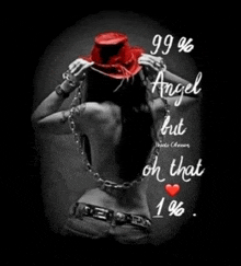 a woman wearing a red hat and chains has a quote that says 99.99 % angel but oh that 1%