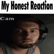 a man wearing headphones says my honest reaction