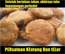 a bunch of fried food with the words persatuan kentang dan telur on it