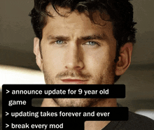 a close up of a man 's face with the words announce update for 9 year old game