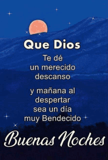 que dios te de un merecido descanso y mañana al despertar sea un dia muy bendecido buenas noches