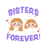 a poster that says sisters forever on it