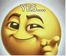 a yellow smiley face with the words yes on it