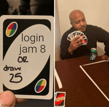 a person is holding a card that says login jam 8 or draw 25 on it
