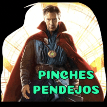 a picture of doctor strange with the words pinches pendejos written below him