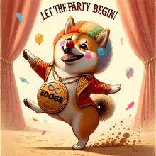 an illustration of a doge wearing a clown costume with the words let the party begin on the bottom