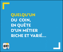 a blue sign that says quelqu 'un du coin en quete d ' un metier riche et varié