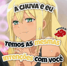 a picture of a girl with the words " chuva e eu temos as mesmas intencoes com você " on it