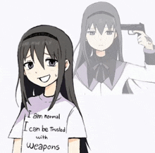 a girl wearing a shirt that says " i am normal i can be trusted with weapons "