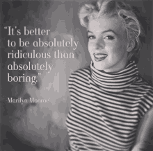 a black and white photo of marilyn monroe with a quote by marilyn monroe