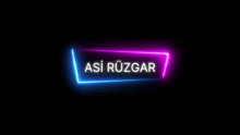 a neon sign that says " asi ruzgar " on a black background