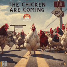 a bunch of chickens are walking down a street with the words " the chicken are coming " above them