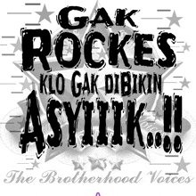 a poster that says " gak rockes klo gak di bikin asylik "