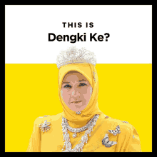 a woman wearing a yellow hijab and a tiara with the words this is dengki ke below her