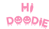 a pink sign that says hi doodie with a ghost on it