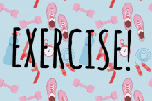 the word exercise is surrounded by dumbbells and sneakers