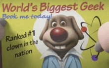 a book called world 's biggest geek ranked # 1 in the clown in the nation