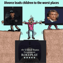 a cartoon about divorce leads children to the worst places with the united states government roleplay in the background